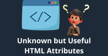 Unknown but Useful HTML Attributes