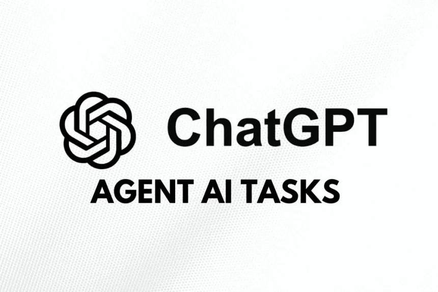 ChatGPT Incorporates Agent AI Tasks to Enhance Interaction