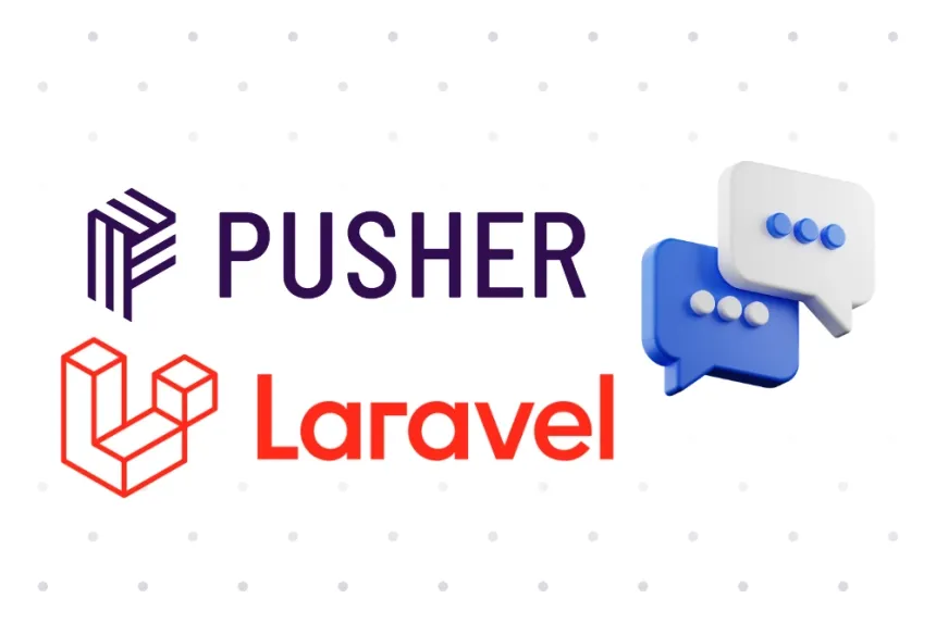 Cómo crear un Sistema de Chat en Tiempo Real con Laravel y Pusher