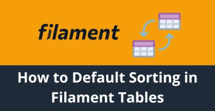 How to Set Default Sorting in Filament Tables