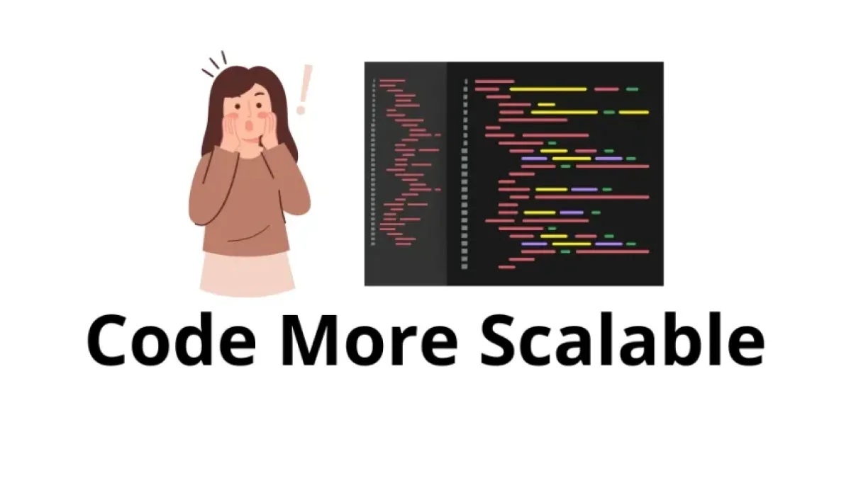 Cómo hacer tu código más escalable