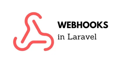 Cómo manejar webhooks en Laravel de forma efectiva