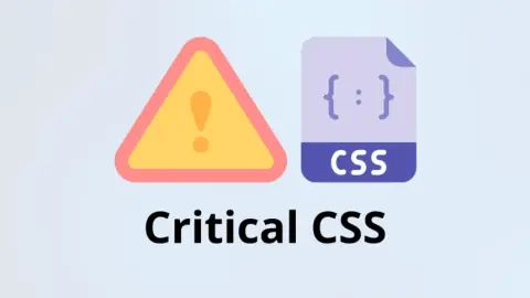 Cómo mejorar el rendimiento de tu sitio web usando critical CSS