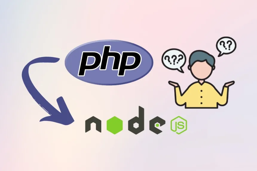 Cómo migrar tu aplicación de PHP a Node.js Pros y contras