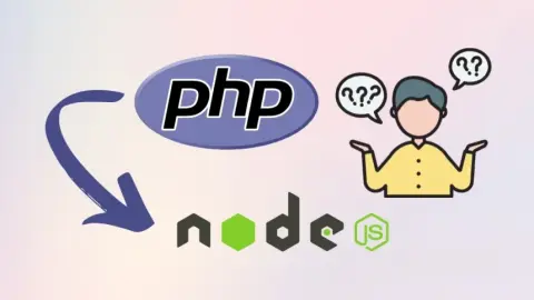 Cómo migrar tu aplicación de PHP a Node.js Pros y contras