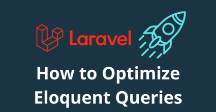 Cómo Optimizar Consultas Eloquent en Laravel y Acelerar Tu Aplicación al Máximo