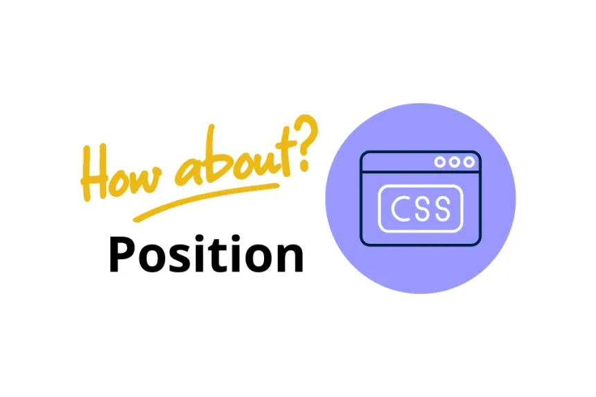 How to Use the Position Property in CSS Relative, Absolute, Fixed, and Sticky