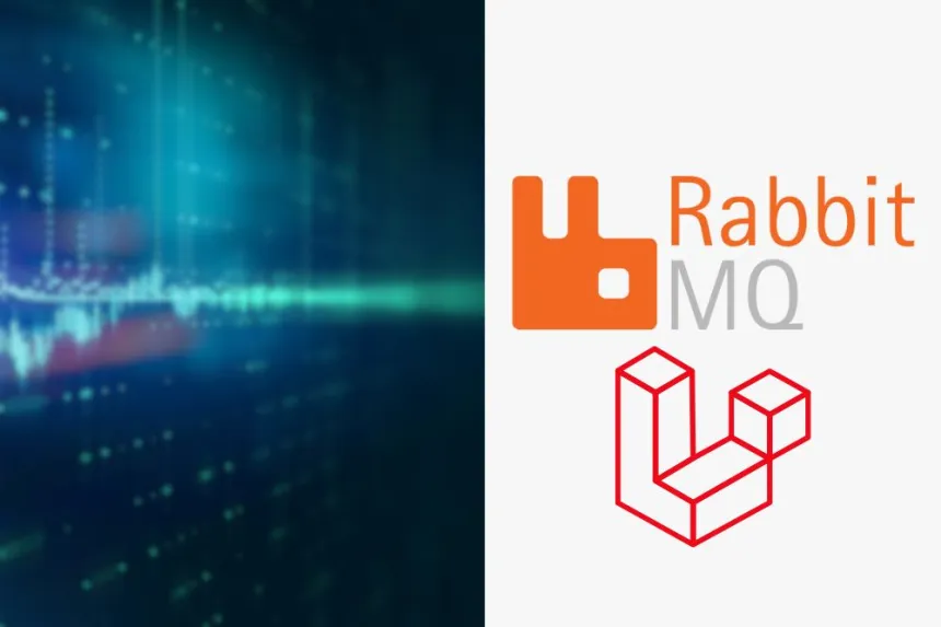 Conectando Laravel con RabbitMQ para proyectos eficientes