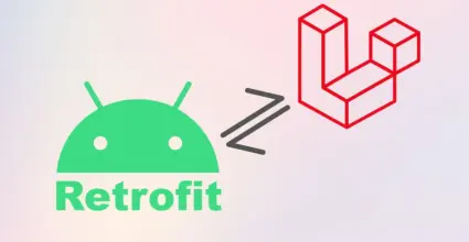 Create an Android app with Retrofit and Laravel easily.