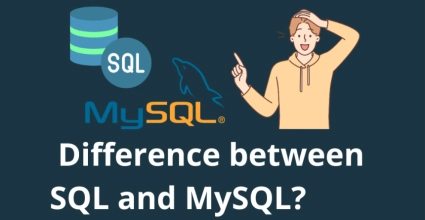 What is the difference between SQL and MySQL? A beginner's guide