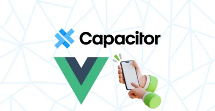 Desarrollo de aplicaciones móviles con Vue.js y Capacitor un enfoque práctico