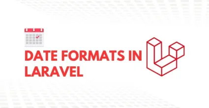 Formatos de fecha en Laravel: Guía completa para desarrolladores