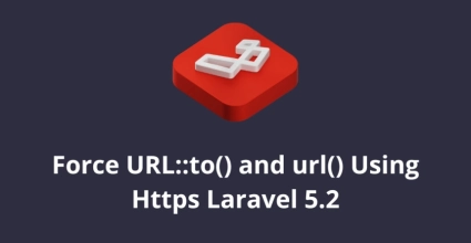 Force URL::to() and url() Using Https Laravel 5.2