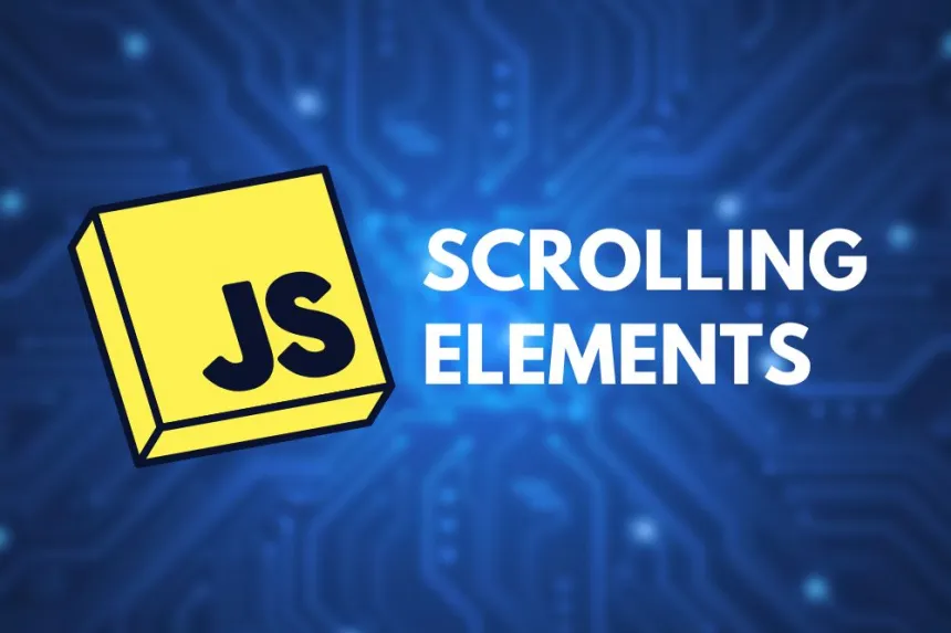 Complete guide to scrolling elements in JavaScript.