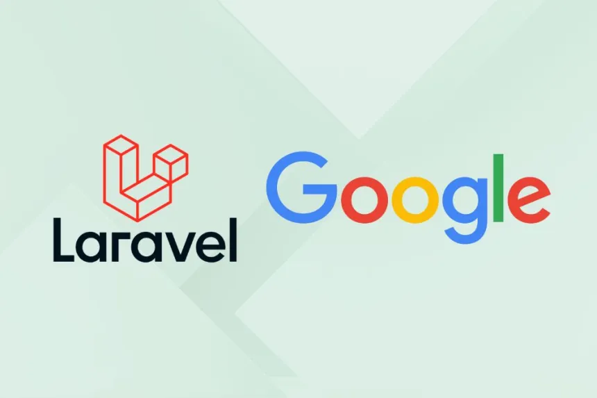 Integración de APIs de Google con Laravel: Guía completa