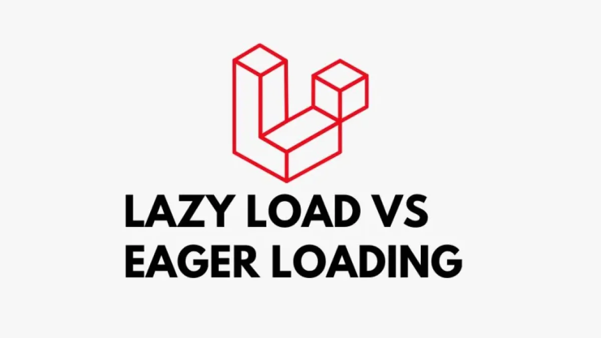 Lazy Load vs Eager Loading: ¿Cuál es la mejor opción?