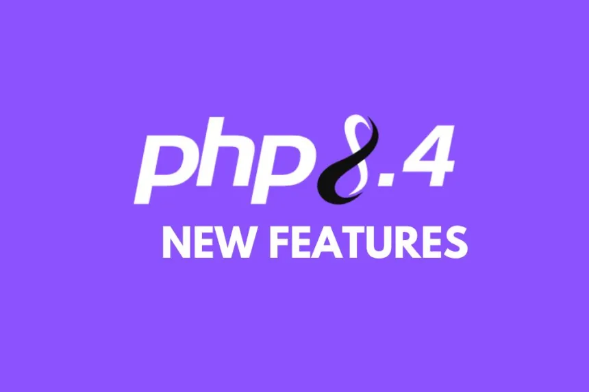 Novedades de PHP 8.4 y cómo aprovecharlas al máximo