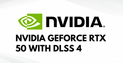 New Nvidia GeForce RTX 50 with DLSS 4 Manufactured on 3nm