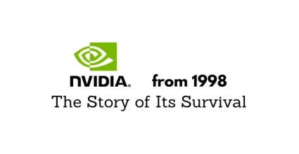 Nvidia: The Story of Its Survival and Success Since 1998