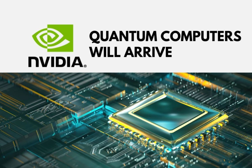 Nvidia revela cuándo llegarán los ordenadores cuánticos útiles