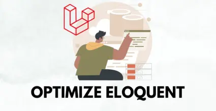 Optimiza consultas en Laravel Eloquent como un experto