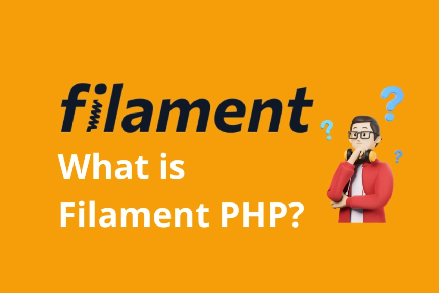 What is Filament PHP? Complete Beginner's Guide to Filament Development