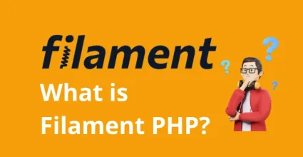 What is Filament PHP? Complete Beginner's Guide to Filament Development