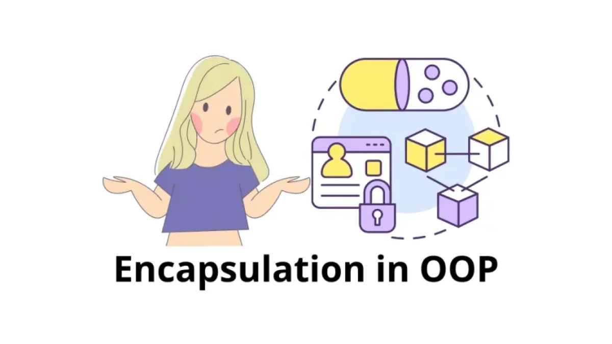What is Encapsulation in OOP and How to Improve the Security of Your Code
