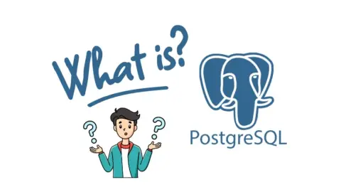 What is PostgreSQL? A Beginner's Guide
