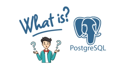 What is PostgreSQL? A Beginner's Guide