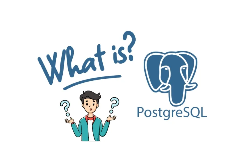 ¿Qué es PostgreSQL? Guía para principiantes