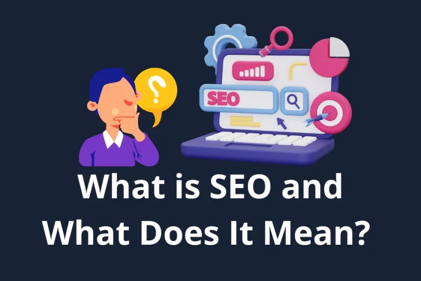 ¿Qué es SEO y Qué Significa? Guía Completa para Principiantes