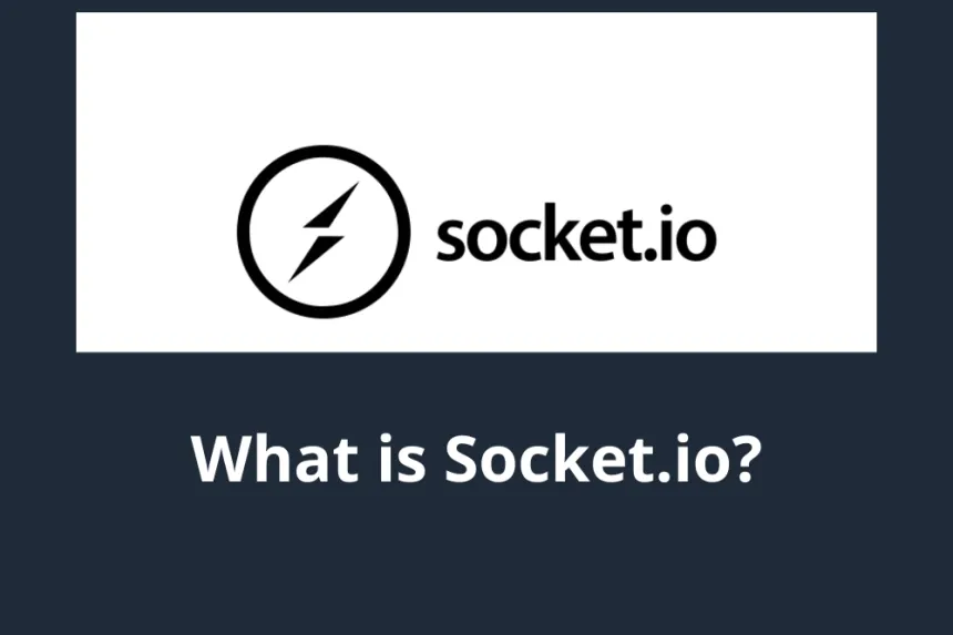 ¿Qué es Socket.io y para que me sirve?