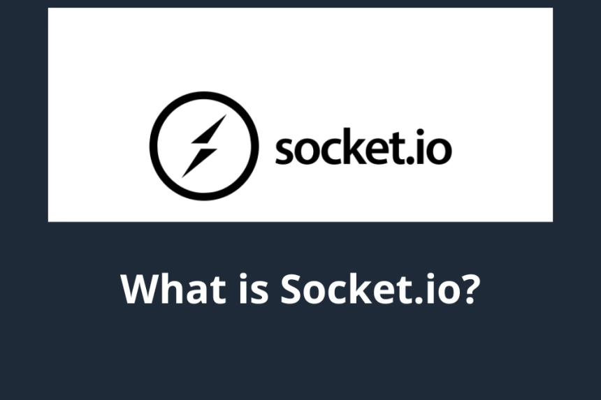 What is Socket.io and what is it for?