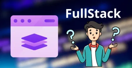 ¿Qué es un Desarrollador FullStack?