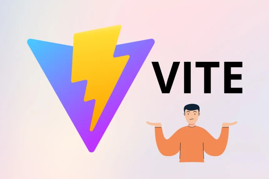 What is Vite and What is it Used For in Web Development?