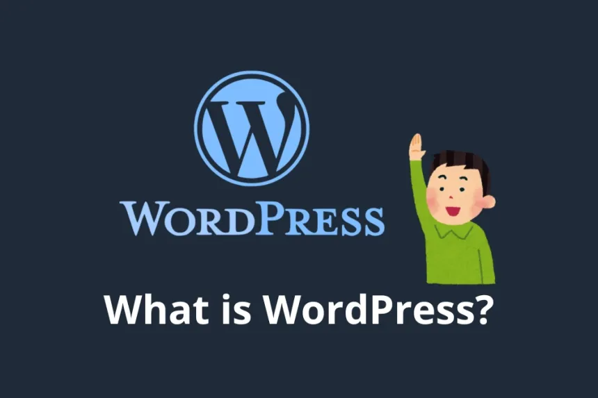 What is WordPress and what is it for?