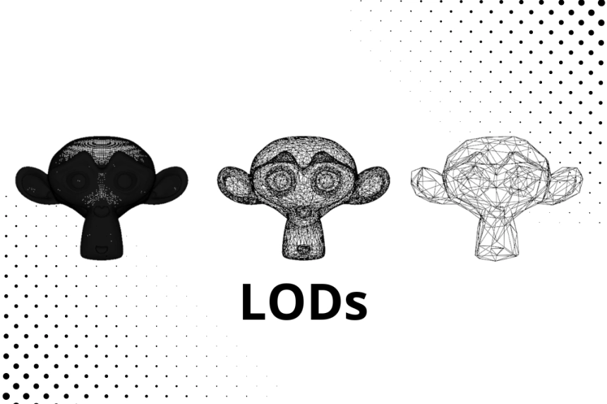 What are LODs in Video Games?