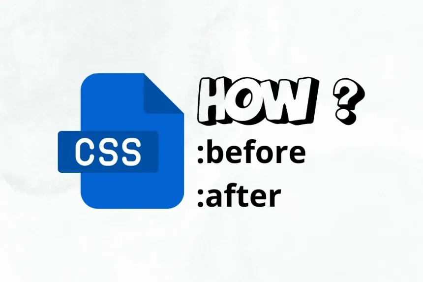 What are Pseudo Elements in CSS? ::before ::after