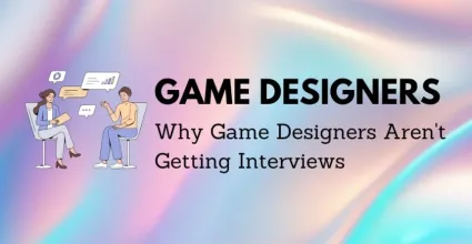 Razones por las que los diseñadores de juegos no consiguen entrevistas