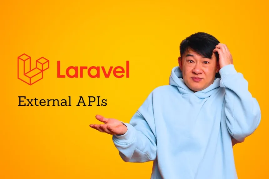 Simplifica integraciones de API externas en Laravel fácilmente