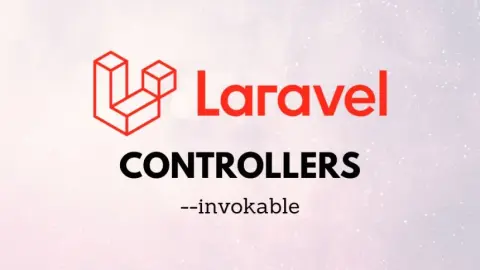 Simplifica tu código con controladores de acción única en Laravel