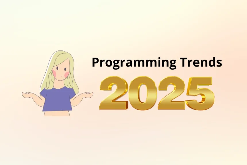 Tendencias de programación en 2025 Lo que necesitas aprender hoy