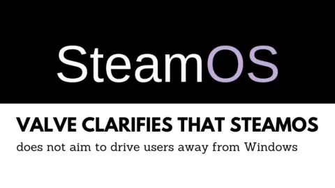 Valve clarifies that SteamOS does not aim to drive users away from Windows