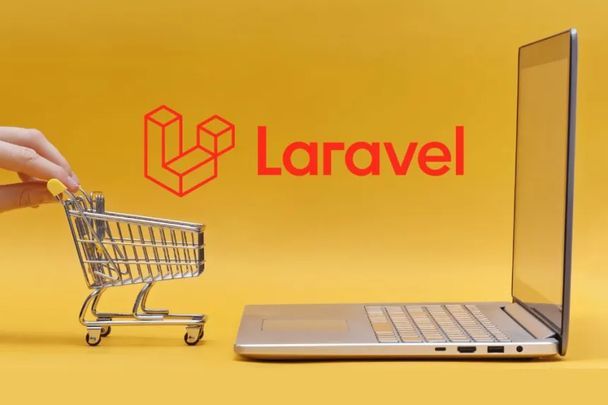 Ventajas de usar Laravel para desarrollar apps de compras en línea